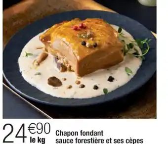 Cora x Carrefour Chapon Fondant Sauce Forestière Et Ses Cepes offre