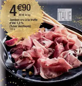 Cora x Carrefour Jambon Cru a La Truffe d'Ete 12% Tuber Aestivum offre