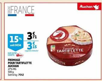 Auchan Fromage pour tartiflette auchan offre