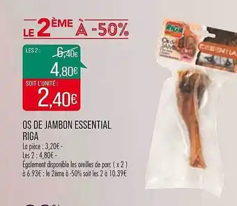 Match Os de jambon essential riga offre
