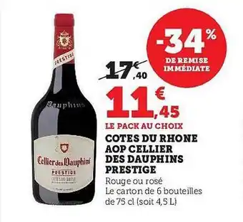 Hyper U Côtes du rhône aop cellier des dauphins prestige offre