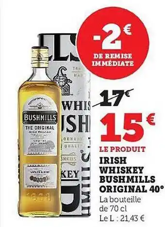 Hyper U Irish whiskey bushmills original 40° offre