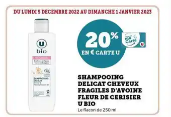 Super U Shampooing délicat cheveux fragiles d'avoine fleur de cerisier u bio offre