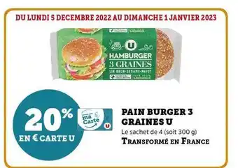 Super U Pain burger 3 graines u offre