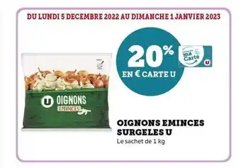 Super U Oignons émincés surgelés u offre