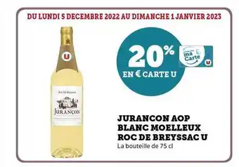 Super U Jurançon aop blanc moelleux roc de breyssac u offre