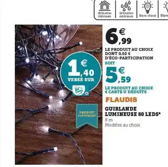 Super U Guirlande lumineuse 80 leds flaudis offre