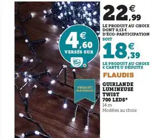 Super U Guirlande lumineuse twist 700 leds offre