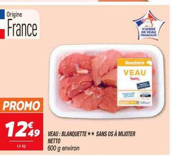 Netto Veau : blanquette sans os à mijoter netto offre