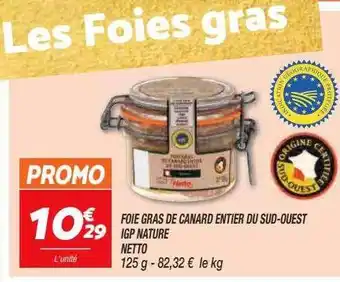 Netto Foie gras de canard entier du sud-ouest igp nature netto offre