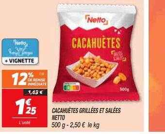 Netto Cacahuètes grillées et salées netto offre