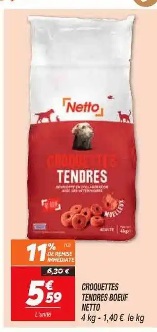 Netto Croquettes tendres bœuf netto offre