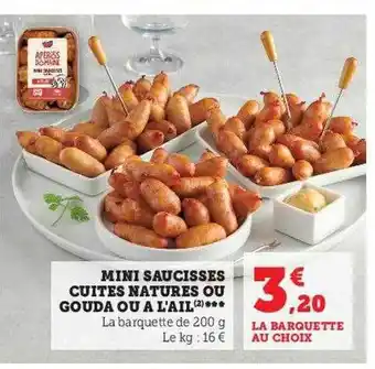 U Express Mini saucisses cuites natures ou gouda ou à l'ail offre