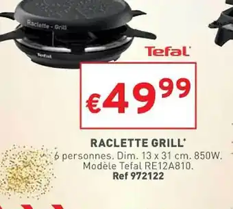 Trafic Raclette grill tefal offre