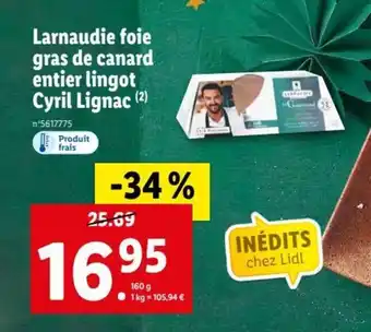 Lidl Larnaudie foie gras de canard entier lingot cyril lignac offre