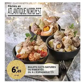 Intermarché Bulots cuits natures ou pimentés ou à l'espagnole offre