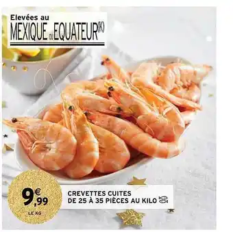 Intermarché Crevettes cuites de 25 à 35 pièces au kilo offre