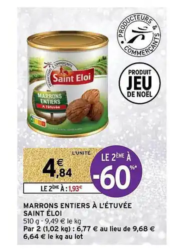 Intermarché Marrons entiers à l'étuvée saint éloi offre