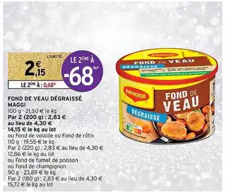 Intermarché Fond de veau dégraissé maggi offre