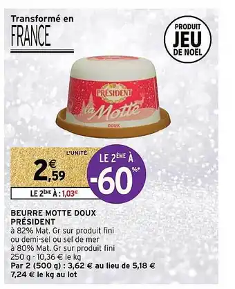 Intermarché Beurre motte doux président offre