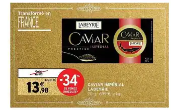 Intermarché Caviar impérial labeyrie offre