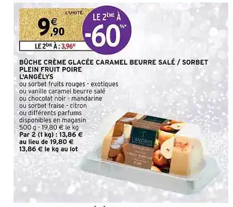 Intermarché Bûche crème glacée caramel beurre salé-sorbet plein fruit poire l'angélys offre