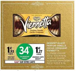 Intermarché Dessert glacé parfum vanille cacao croquant viennetta offre