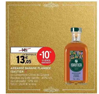 Intermarché Arrangé banane flambée isautier offre