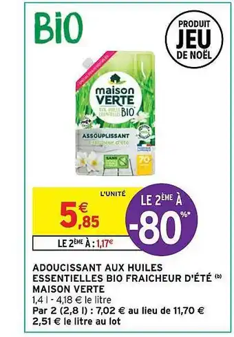 Intermarché Adoucissant aux huiles essentielles bio fraîcheur d'été maison verte offre