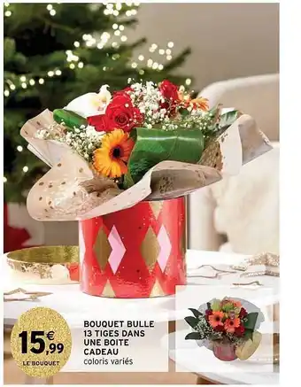Intermarché Bouquet bulle 13 tiges dans une boîte cadeau offre