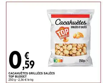 Intermarché Cacahuètes grillées salées top budget offre