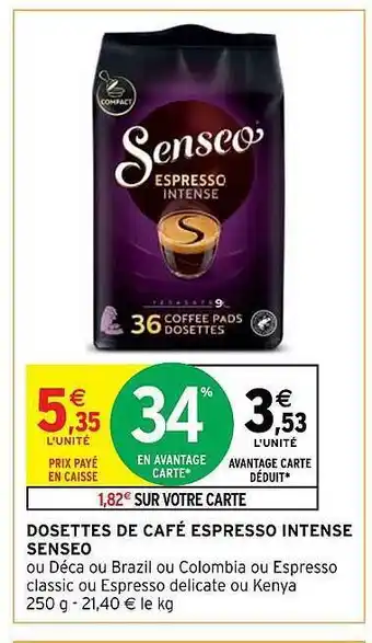 Intermarché Dosettes de café espresso intense senseo offre