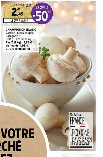Intermarché Champignon blanc offre