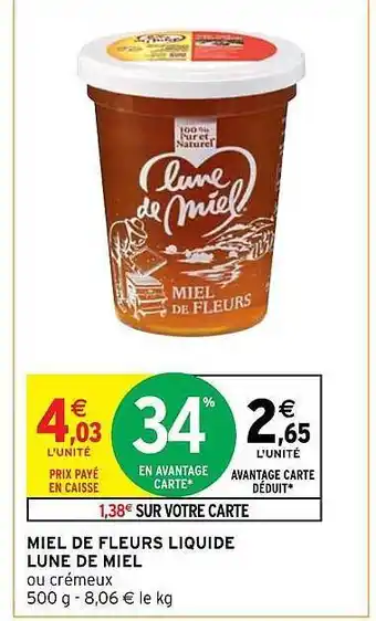 Intermarché Miel de fleurs liquide lune de miel offre