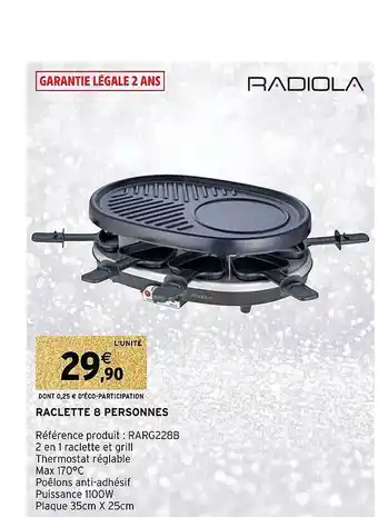 Intermarché Raclette 8 personnes radiola offre