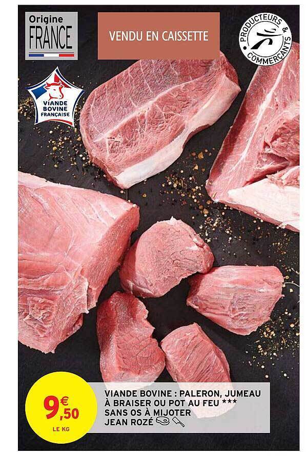 Promo Viande bovine paleron, jumeau à braiser ou pot au feu***sans os à mijoter jean rozé chez