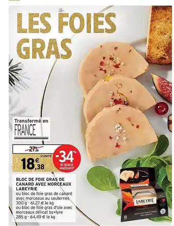 Intermarché Express Bloc de foie gras de canard avec morceaux labeyrie offre