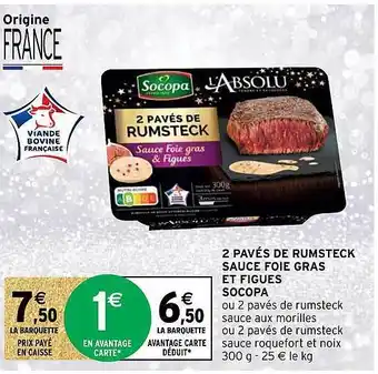 2 pavés de rumsteck sauce foie gras et figues socopa