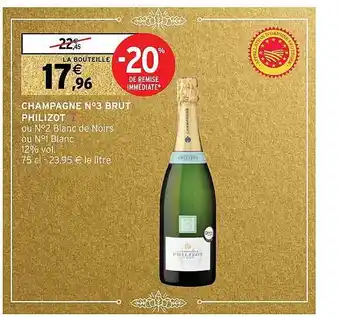 Intermarché Hyper Champagne n°3 brut philizot offre