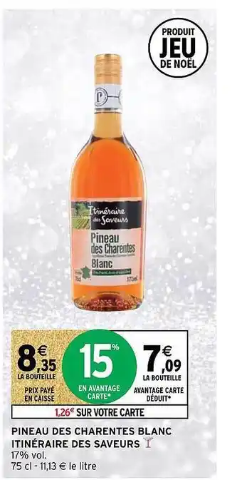 Intermarché Hyper Pineau des charentes blanc itinéraire des saveurs offre
