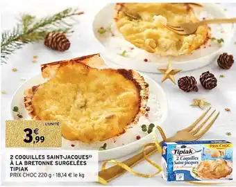 Intermarché Hyper 2 coquilles saint-jacques à la bretonne surgelées tipiak offre