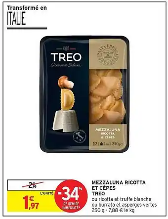 Intermarché Hyper Mezzaluna ricotta et cèpes treo offre