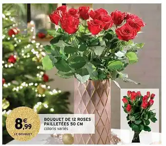 Intermarché Hyper Bouquet de 12 roses pailletées 50 cm offre
