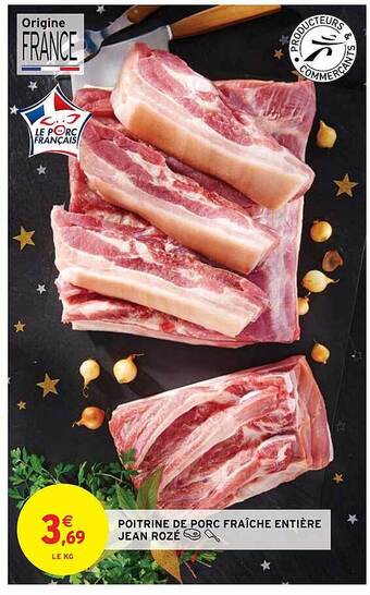 Intermarché Hyper Poitrine de porc fraîche entière jean rozé offre