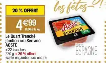 Migros Le quart tranché jambon cru serrano aoste offre