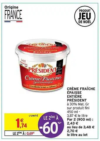 Intermarché Hyper Crème fraîche épaisse entière président offre