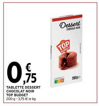 Intermarché Hyper Tablette dessert chocolat noir top budget offre