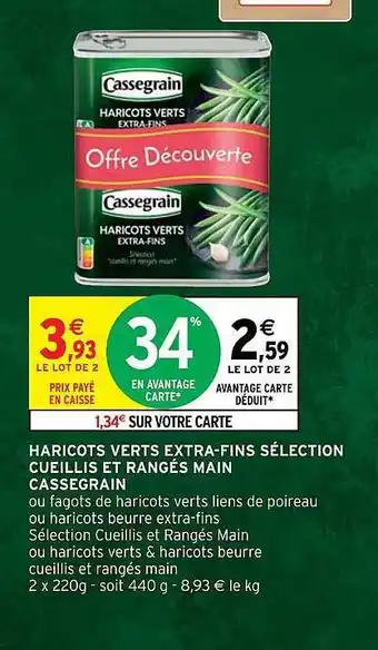Intermarché Hyper Haricots verts extra-fins sélection cueillis et rangés main cassegrain offre