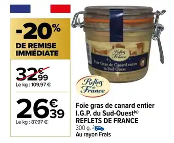 Carrefour Foie gras de canard entier I.G.P. du sud-ouest REFLETS DE FRANCE offre