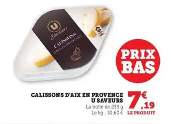 Super U Calissons d'aix en provence u saveurs offre